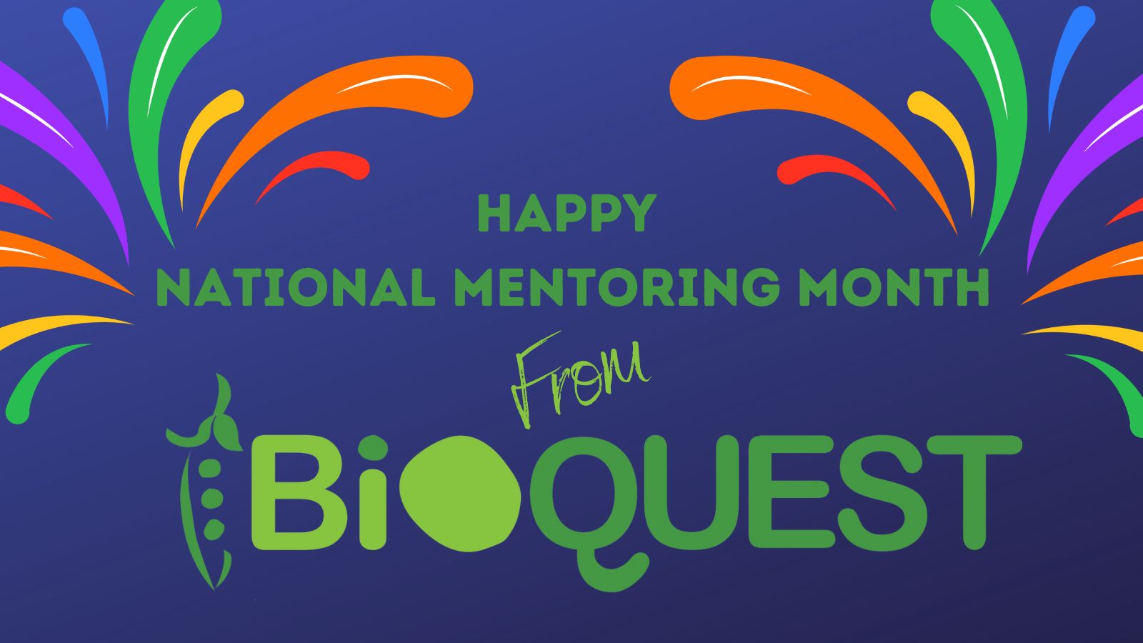 Happy National Mentoring Month From BioQUEST